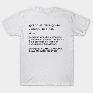 Definition of a Graphic Designer - white T-Shirt